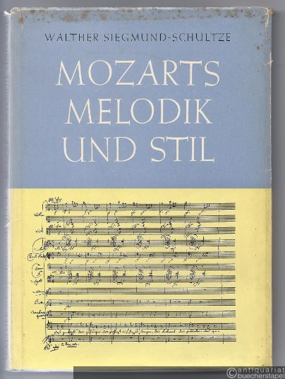  - Mozarts Melodik und Stil. Eine Studie.