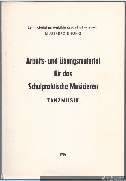  - Arbeits- und Übungsmaterial für das Schulpraktische Musizieren. Tanzmusik.
