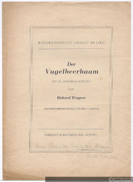  - Der Vugelbeerbaam mit Klavierbegegleitung von Richard Wagner (= Erzgebirgische Heimat im Lied).