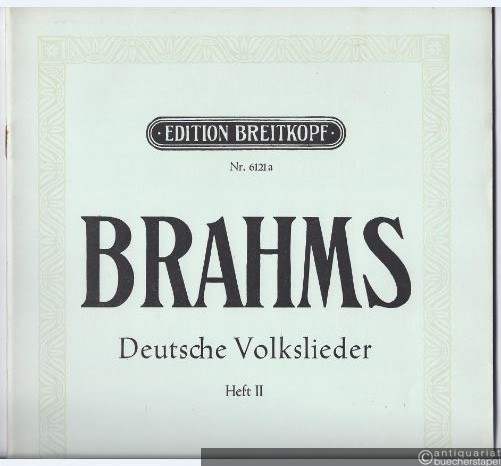  - Deutsche Volkslieder für eine Singstimme mit Klavierbegleitung, Heft 2 (= Edition Breitkopf, Nr. 6121a). Hohe Stimme (Originalausgabe).