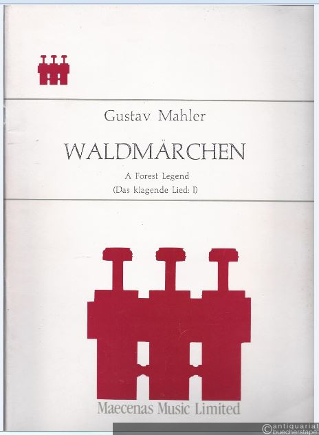  - Waldmärchen / A Forest Legend (Das klagende Lied: I). Partitur. Erstdruck.
