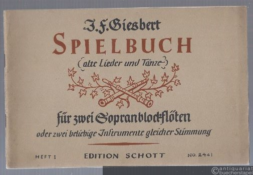  - Spielbuch (alte Lieder und Tänze) für zwei Sopranblockflöten oder zwei beliebige Instrumente gleicher Stimmung, Heft 1 (= Edition Schott, Nr. 2441).