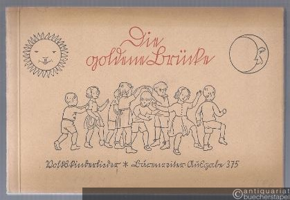  - Die goldene Brücke. Volkskinderlieder für Haus und Kindergarten, Spielplatz und Schule (= Bärenreiter-Ausgabe 375).