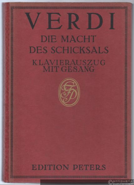  - Die Macht des Schicksals. Oper in vier Akten (= Edition Peters, Nr. 4254). Klavierauszug mit deutschem u. italienischem Text.
