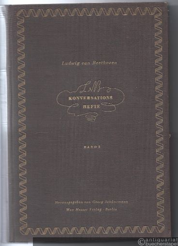  - Ludwig van Beethovens Konversationshefte, Band 2, Hefte 11-22.