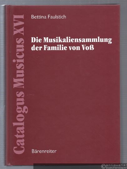  - Die Musikaliensammlung der Familie Voß. Ein Beitrag zur Berliner Musikgeschichte um 1800 (= Catalogus Musicus, XVI).