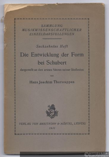  - Die Entwicklung der Form bei Schubert dargestellt an den ersten Sätzen seiner Sinfonien (= Sammlung musikwissenschaftlicher Einzeldarstellungen, 16. Heft).