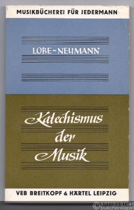  - Katechismus der Musik. Als Neubearbeitung und Erweiterung des gleichnamigen Werkes von J. C. Lobe (= Musikbücherei für Jedermann, 23).