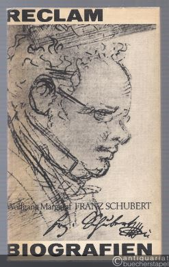  - Franz Schubert (= Reclams Universal-Bibliothek 87).