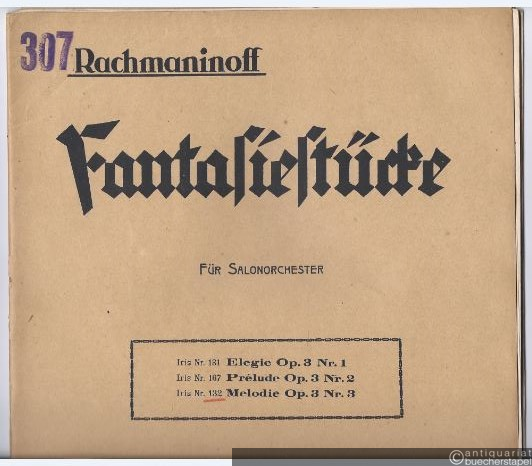 - Fantasiestücke. Melodie Op. 3 Nr. 3 (= Iris Nr. 132). Für Salonorchester.