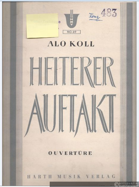  - Heiterer Auftakt. Ouvertüre (= HMV Nr. 69). Für Unterhaltungsorchester.