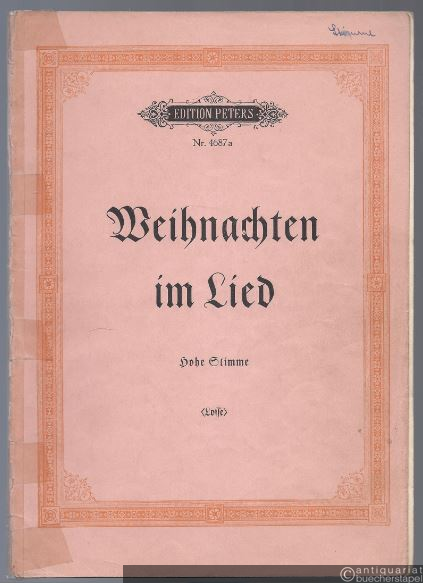  - Weihnachten im Lied (= Edition Peters, Nr. 4687a). Hohe Stimme.