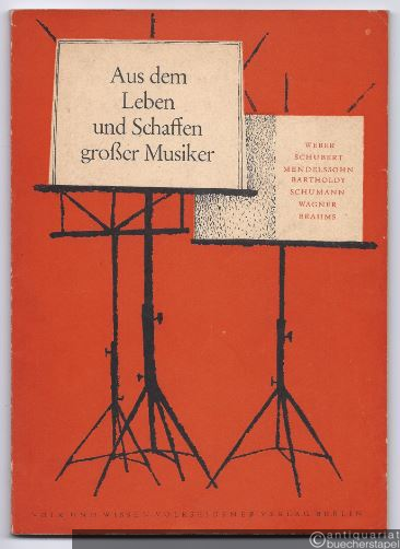  - Aus dem Leben und Schaffen großer Musiker, Heft 2 (= Biographische Lesehefte für die 7. bis 12. Klasse).