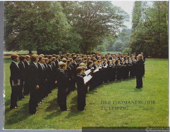  - Der Thomanerchor zu Leipzig. Träger des Vaterländischen Verdienstordens.
