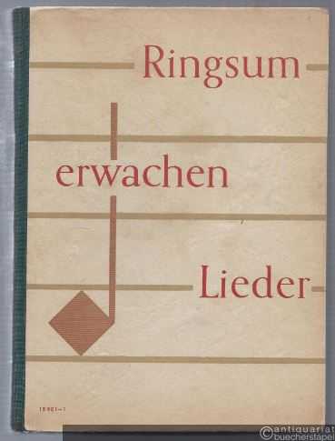  - Ringsum erwachen Lieder. Chorbuch für Oberschulen 9.-12. Klasse.