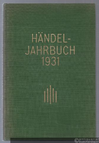  - Händel-Jahrbuch. IV. Jahrgang 1931 (= Veröffentlichungen der Händel-Gesellschaft, Nr. 6).