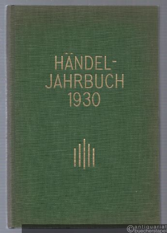  - Händel-Jahrbuch. III. Jahrgang 1930 (= Veröffentlichungen der Händel-Gesellschaft, Nr. 5).