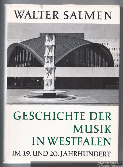  - Geschichte der Musik in Westfalen. Band 2: Im 19. und 20. Jahrhundert.