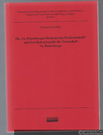  - Die "St. Petersburger Medicinische Wochenschrift" und ihre Bedeutung für die Ärzteschaft St. Petersburgs.