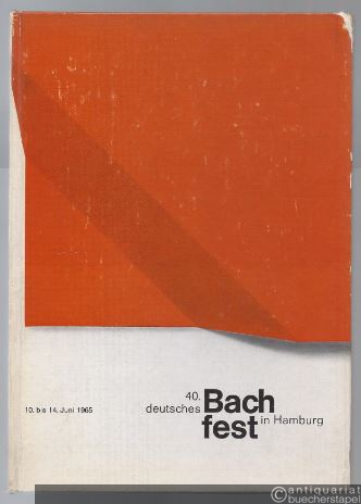  - 40. Deutsches Bach-Fest in Hamburg vom 10. bis 14. Juni 1965.