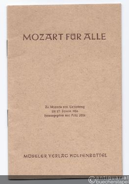  - Mozart für alle, für Schule und Haus, für Singkreis und Jugendgemeinschaft zum Singen und Spielen auf Instrumenten.