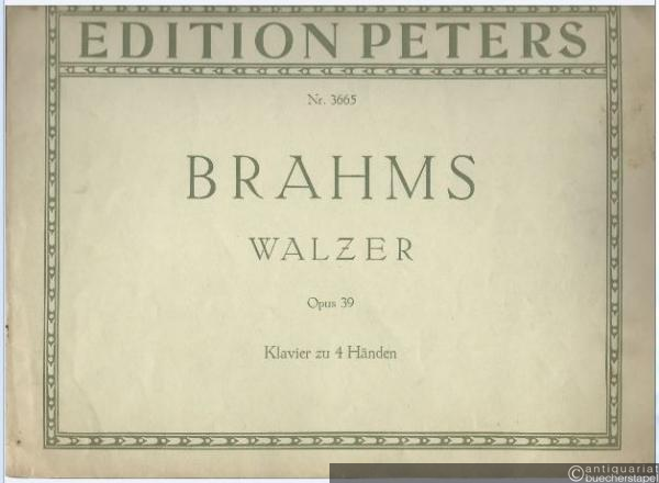  - Walzer für Klavier zu 4 Händen op. 39 (= Edition Peters, Nr. 3665).