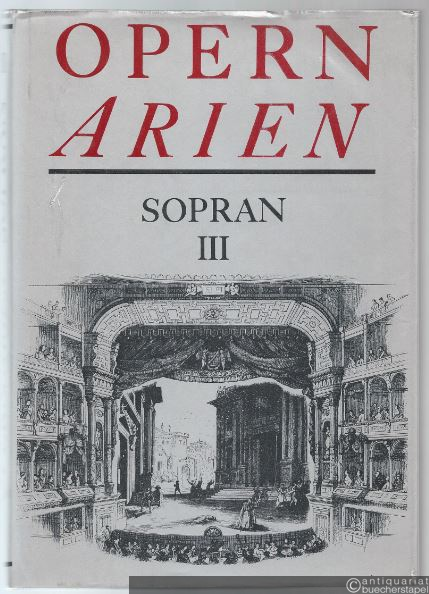  - 29 Arien von Thomas, Wagner, Verdi, Gounod u. a. (= Opern-Arien für Sopran. 132 Arien in vier Bänden, Band 3. Edition Peters Nr. 9995c). Ausgabe für Singstimme und Klavier.