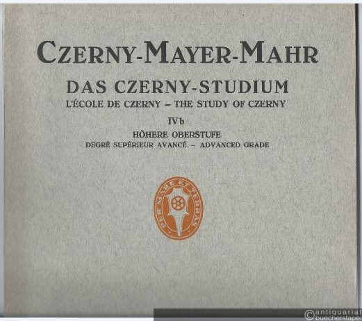  - Das Czerny-Studium / L'Ecole de Czerny / The Study of Czerny. IVb: Höhere Oberstufe / Degre superieur avance / advanced grade (= Edition Schott, No. 404b).