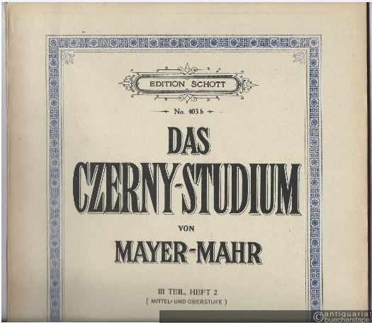  - Das Czerny-Studium. IIIb: Mittel- und Oberstufe (= Edition Schott, No. 403b).
