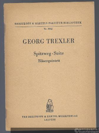  - Spitzweg-Suite (1956). Bläserquintett (= Breitkopf & Härtels Partitur-Bibliothek, Nr. 3952).