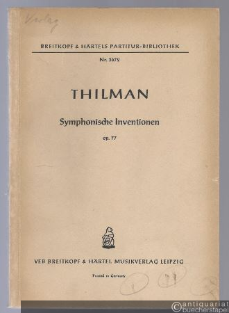 - Symphonische Inventionen op. 77 (= Breitkopf & Härtels Partitur-Bibliothek, Nr. 3672).