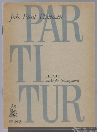  - Elegie (1971). Stücke für Streichquartett (= Breitkopf & Härtels Partitur-Bibliothek, Nr. 3935).