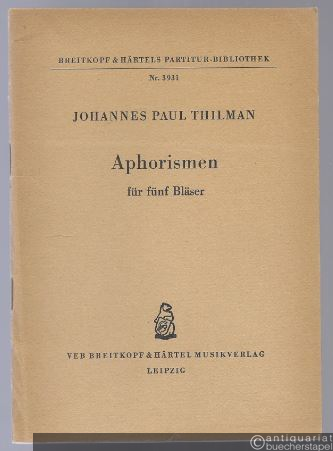  - Aphorismen für fünf Bläser (= Breitkopf & Härtels Partitur-Bibliothek, Nr. 3931).