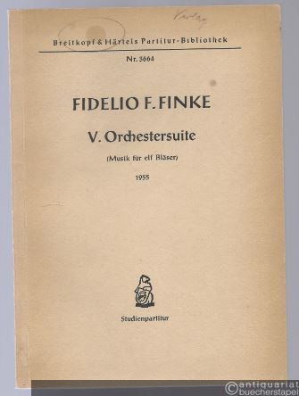  - V. Orchestersuite (Musik für elf Bläser) (1955) (= Breitkopf & Härtels Partitur-Bibliothek, Nr. 3664). Studienpartitur.