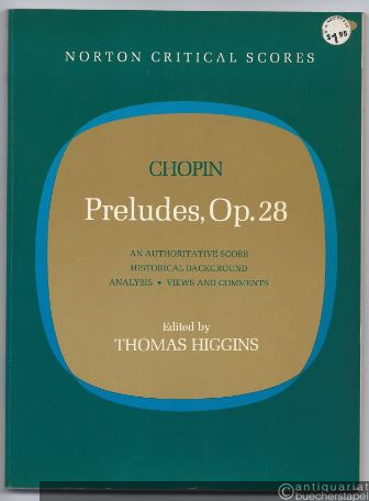  - Preludes, Op. 28. An Authoritative Score. Historical Background, Analysis, Views and Comments.