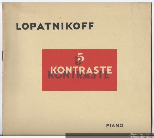  - 5 Kontraste Op. 16 (= Edition Schott, No. 2136). Piano.