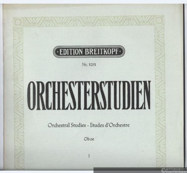  - Orchesterstudien / Orchestral Studies / Etudes d'orchestre, Heft 1 (= Edition Breitkopf, Nr. 3231). Oboe.