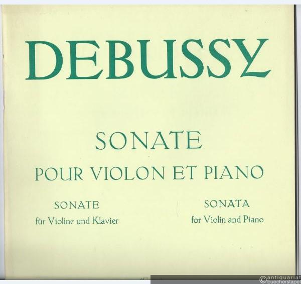  - Sonate pour Violon et Piano / Sonate für Violine und Klavier / Sonata for Violin and Piano (1916/17) (= Edition Peters, Nr. 9121).