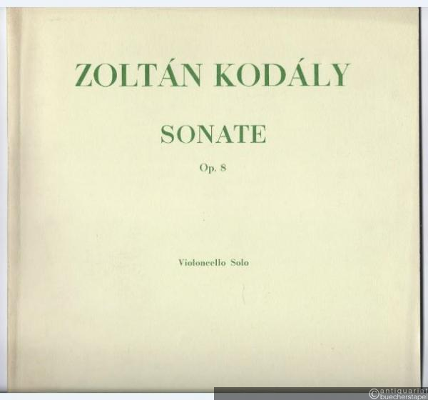  - Sonate op. 8 (= Universal Edition, No. 6650). Violoncello solo.