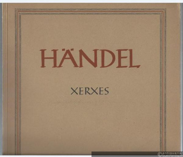  - Serse - Xerxes HWV 40. Opera in tre atti (= Hallische Händel-Ausgabe. Serie II, 39). DVfM 4010.