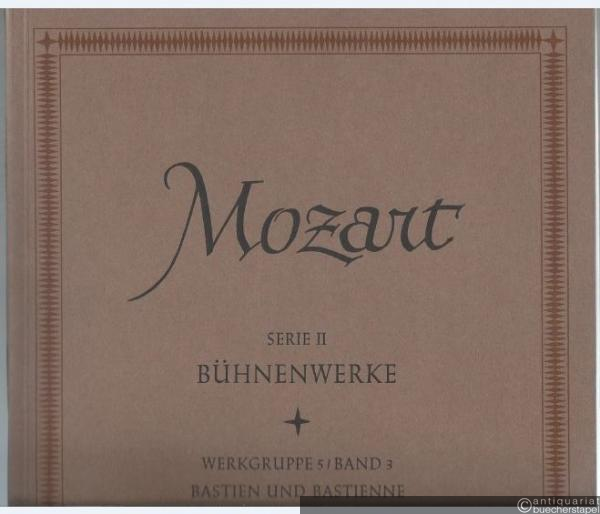  - Bastien und Bastienne KV 50 (46d) (= Neue Ausgabe sämtlicher Werke. Serie II: Bühnenwerke. Werkgruppe 5: Opern und Singspiele, Band 3). DVfM 4570.