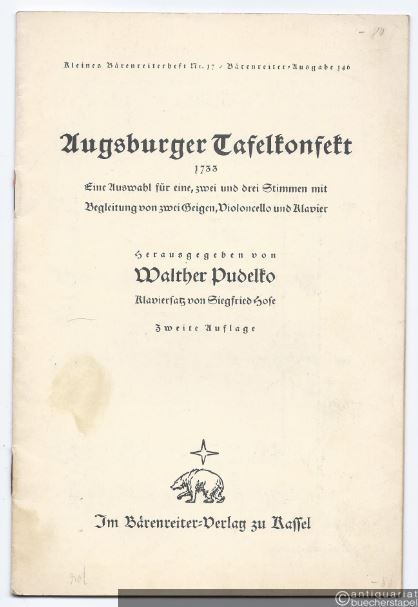  - Augsburger Tafelkonfekt 1733. Eine Auswahl für eine, zwei und drei Stimmen mit Begleitung von zwei Geigen, Violoncello und Klavier (= Bärenreiter-Ausgabe 146). Partitur.