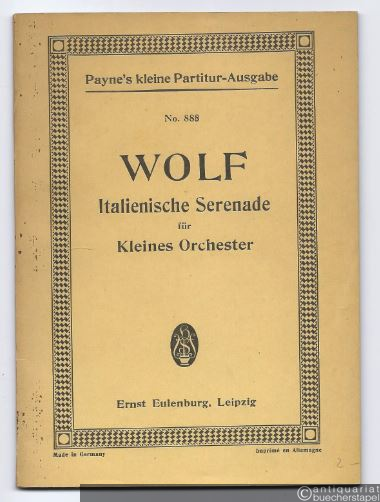  - Italienische Serenade für Kleines Orchester (= Payne´s kleine Partitur-Ausgabe, No. 888).