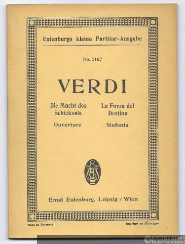  - Die Macht des Schicksals. Ouverture / La Forza del Destino. Sinfonia (= Eulenburgs kleine Partitur-Ausgabe, No. 1107).