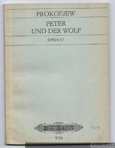  - Peter und der Wolf. Ein musikalisches Märchen für Kinder. Für Sprecher und Orchester, Op. 67 (= Edition Peters, Nr. 5714). Studienpartitur.