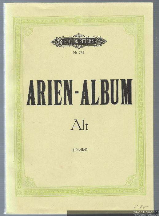  - Arien-Album. Berühmte Arien für Alt mit Klavierbegleitung (= Edition Peters, Nr. 735).
