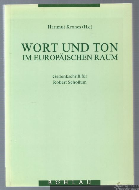  - Wort und Ton im europäischen Raum. Gedenkschrift für Robert Schollum.