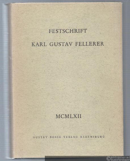  - Festschrift Karl Gustav Fellerer zum 60. Geburtstag am 7. Juli 1962.