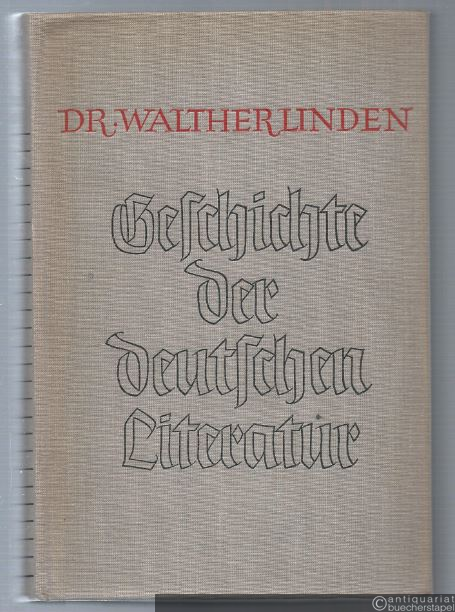  - Geschichte der deutschen Literatur von den Anfängen bis zur Gegenwart.