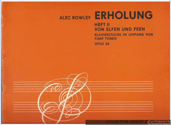 - Erholung, Heft II. Von Elfen und Feen. Klavierstücke im Umfang von fünf Tönen, Opus 38 (= Collection Litolff, Nr. 4324).